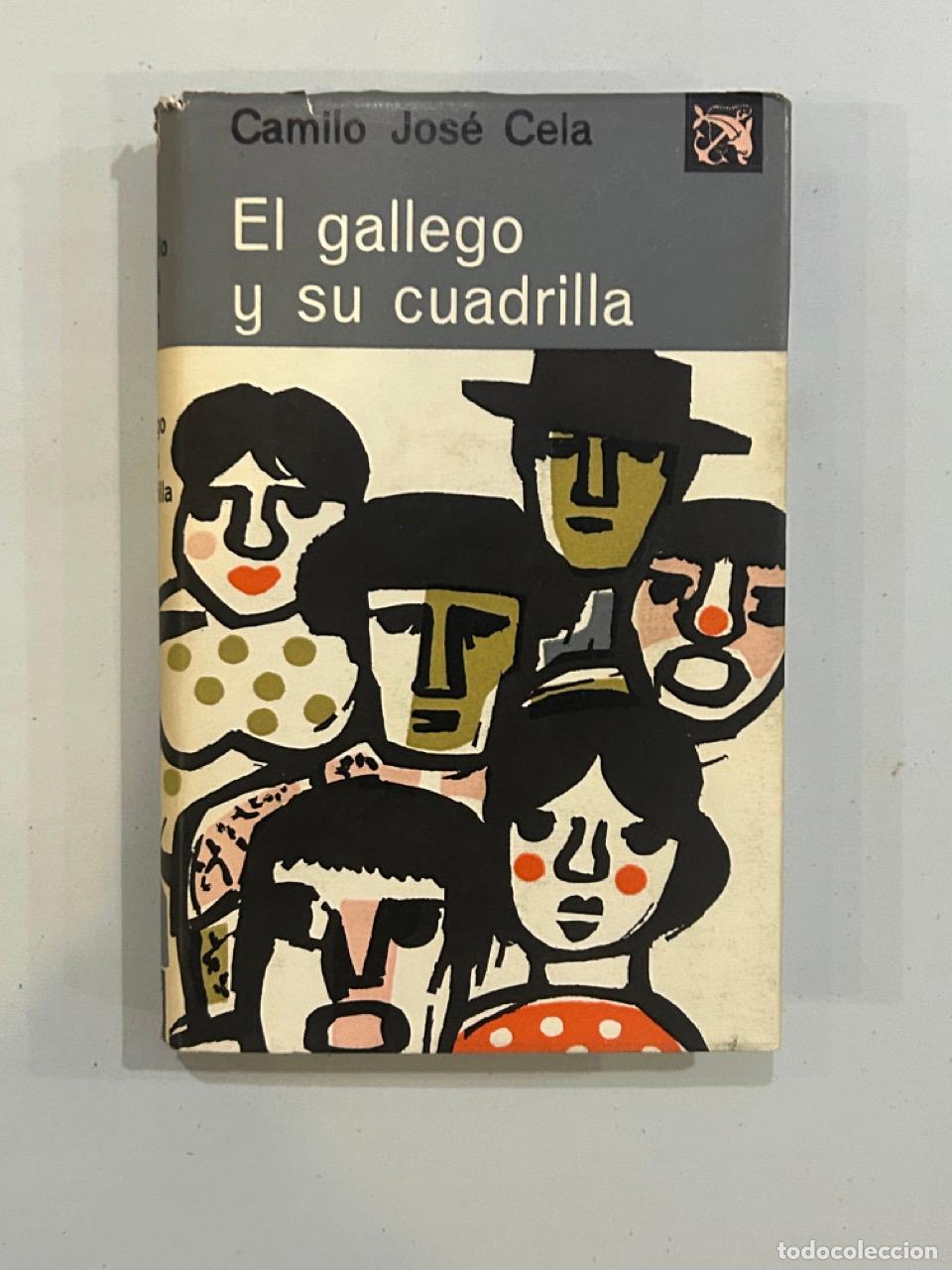 Libros: Camilo Jos&eacute; Cela - El gallego y su cuadrilla - Foto 1