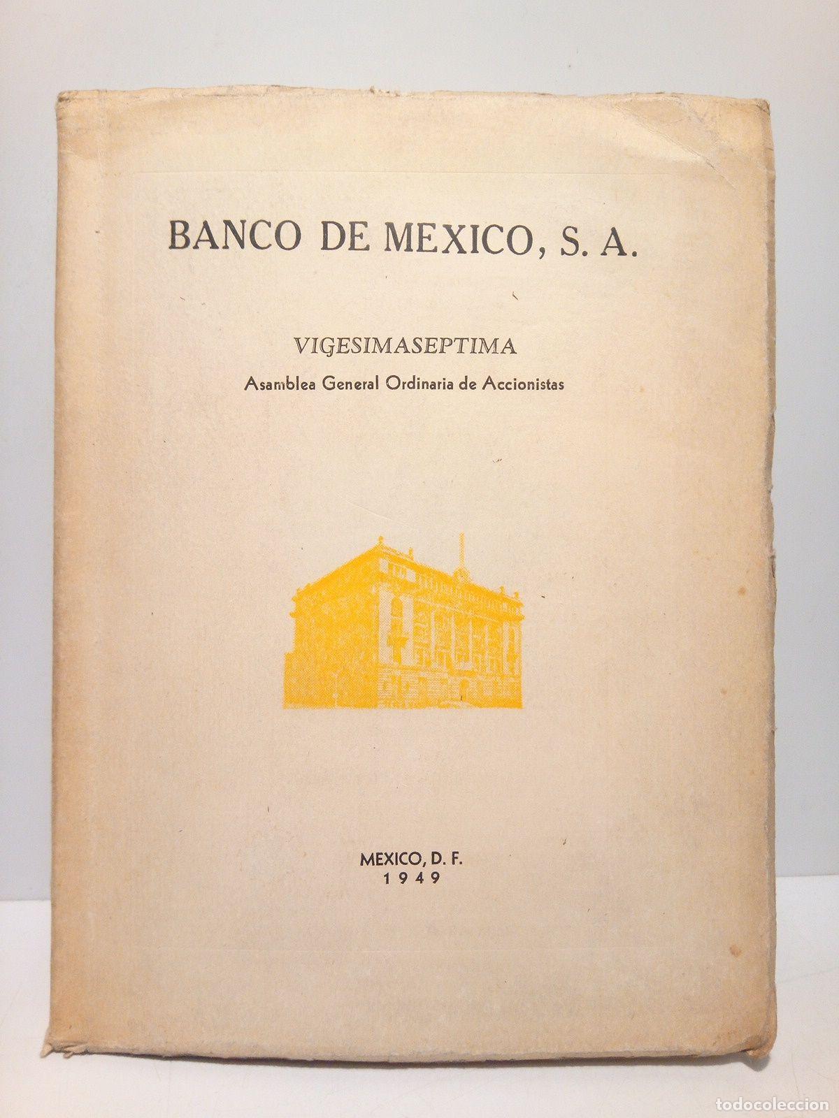 Livres: BANCO DE MEXICO, S.A. - Vigesimas&eacute;ptima Asamblea General Ordinaria de Accionistas