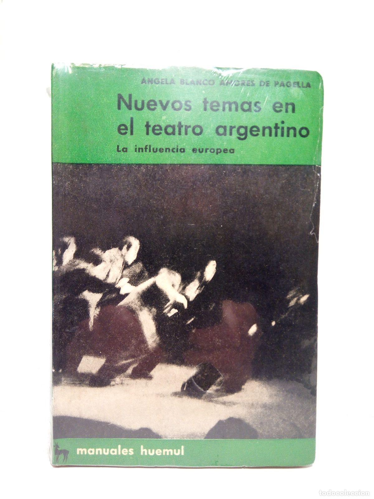 Libros: BLANCO AMORES DE PAGELLA, Angela - Nuevos temas en el teatro argentino: La influencia europea