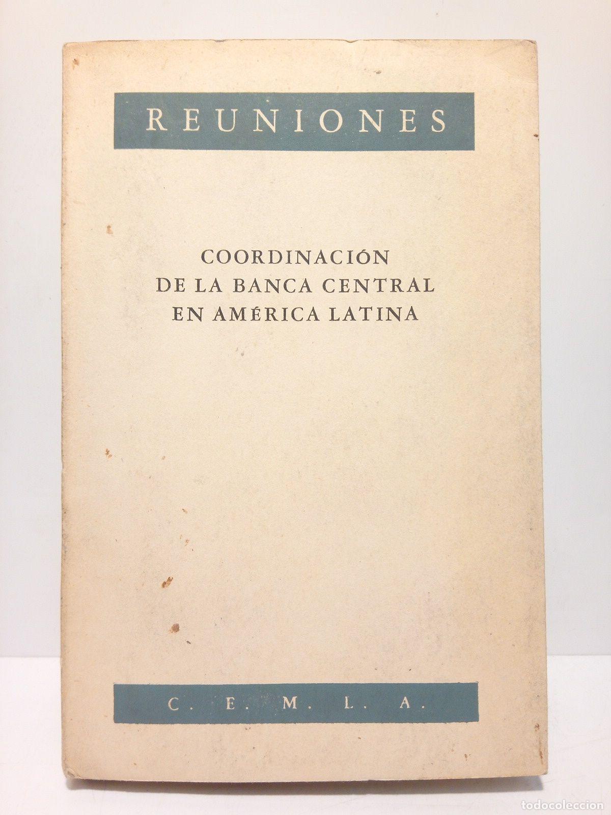 Libri di seconda mano: CENTRO DE ESTUDIOS MONETARIOS LATINOAMERICANOS - Coordinacion de la banca central en Am&eacute;rica Latina.