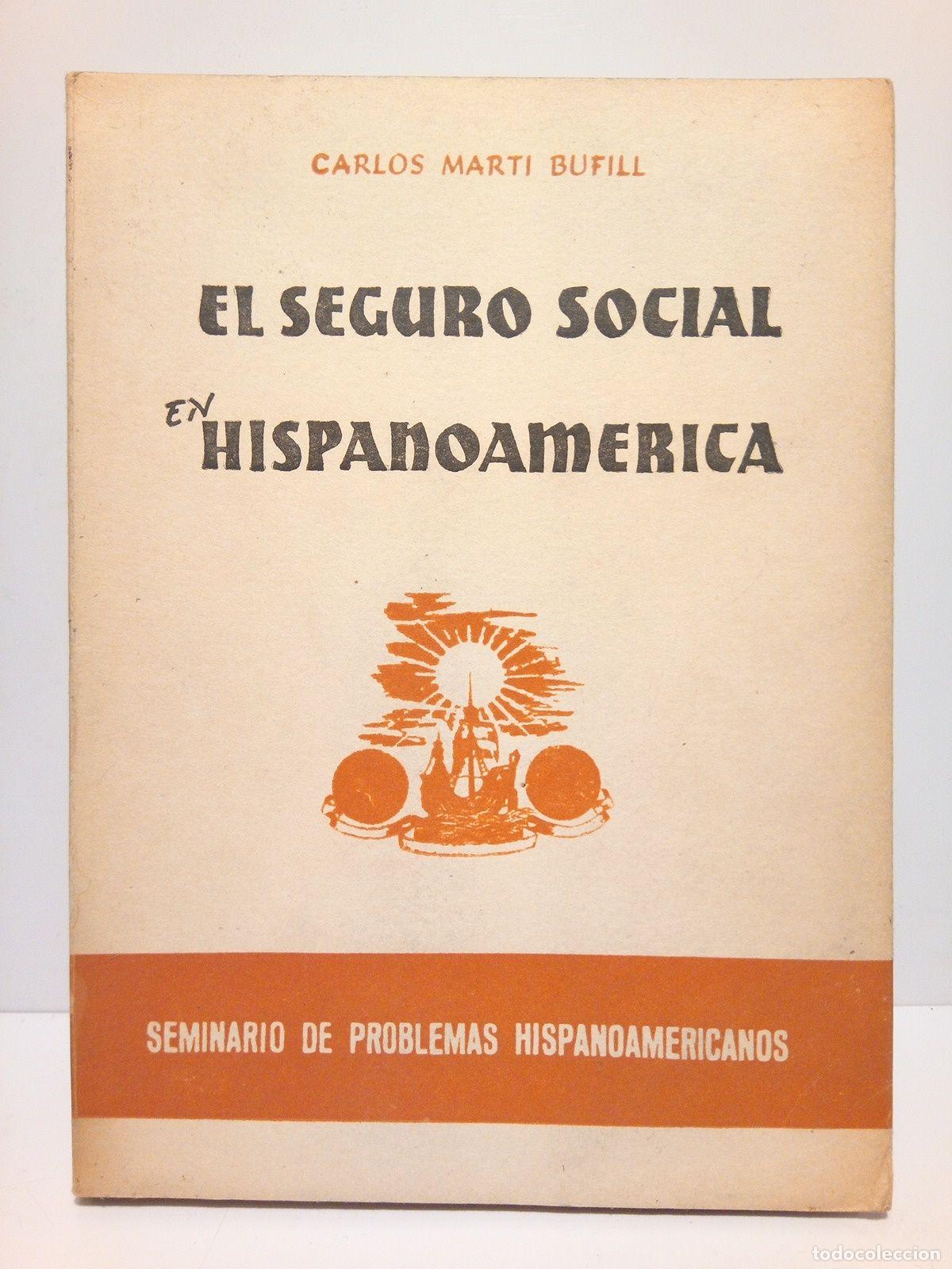 Libros: MARTI BUFILL, Carlos - El seguro social en Hispanoam&eacute;rica - Foto 1