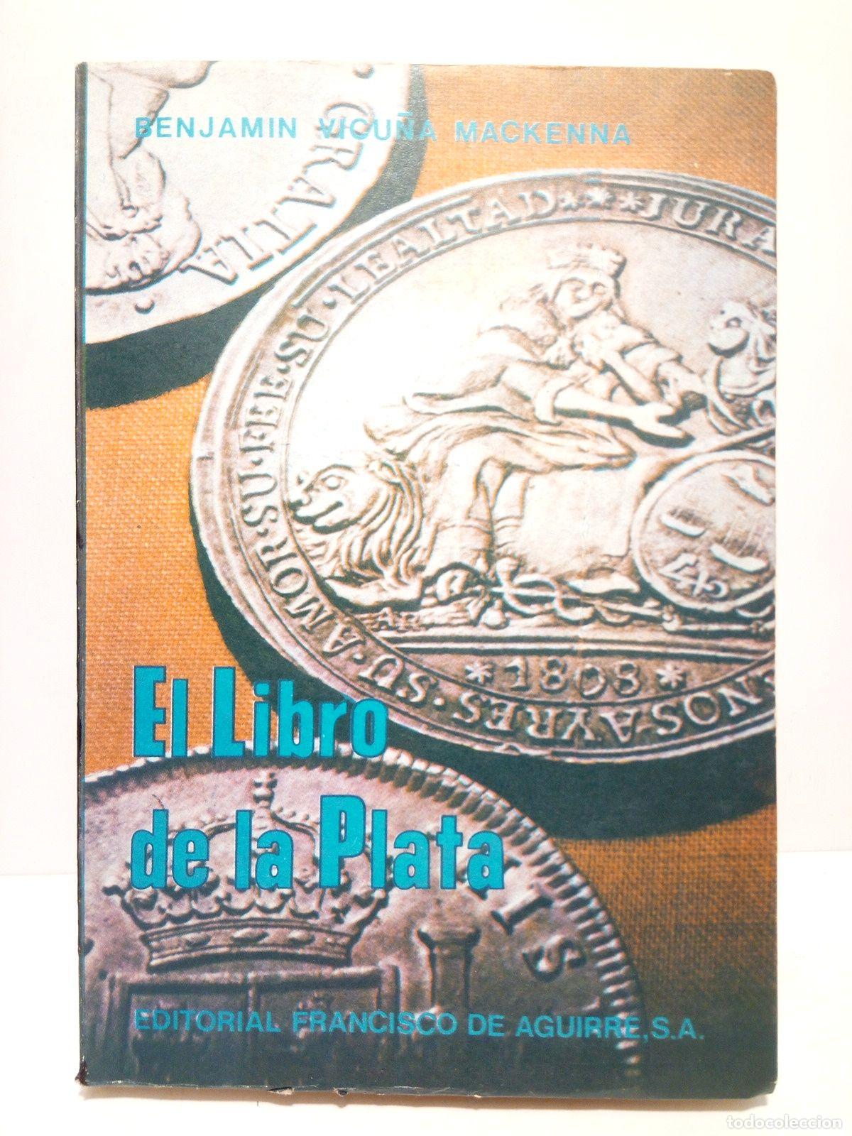 Libros: VICU&Ntilde;A MACKENNA, Benjam&iacute;n - El Libro de la Plata - Foto 1