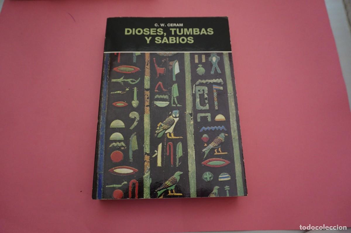 Libros: M4E/ DIOSES, TUMBAS Y SABIOS - G. W. CERAM / EDICIONES DESTINO - Foto 1