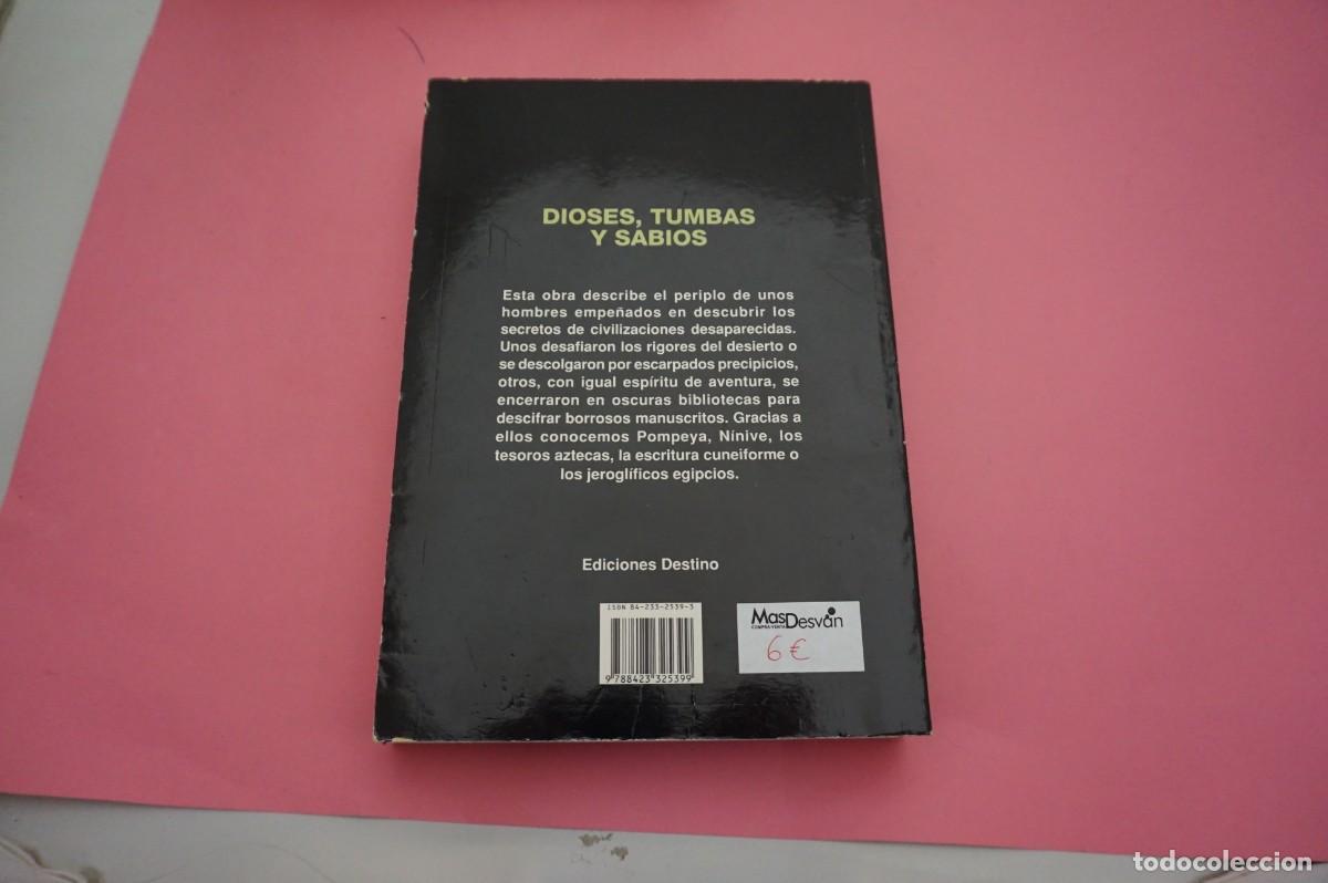 Libros: M4E/ DIOSES, TUMBAS Y SABIOS - G. W. CERAM / EDICIONES DESTINO - Foto 6