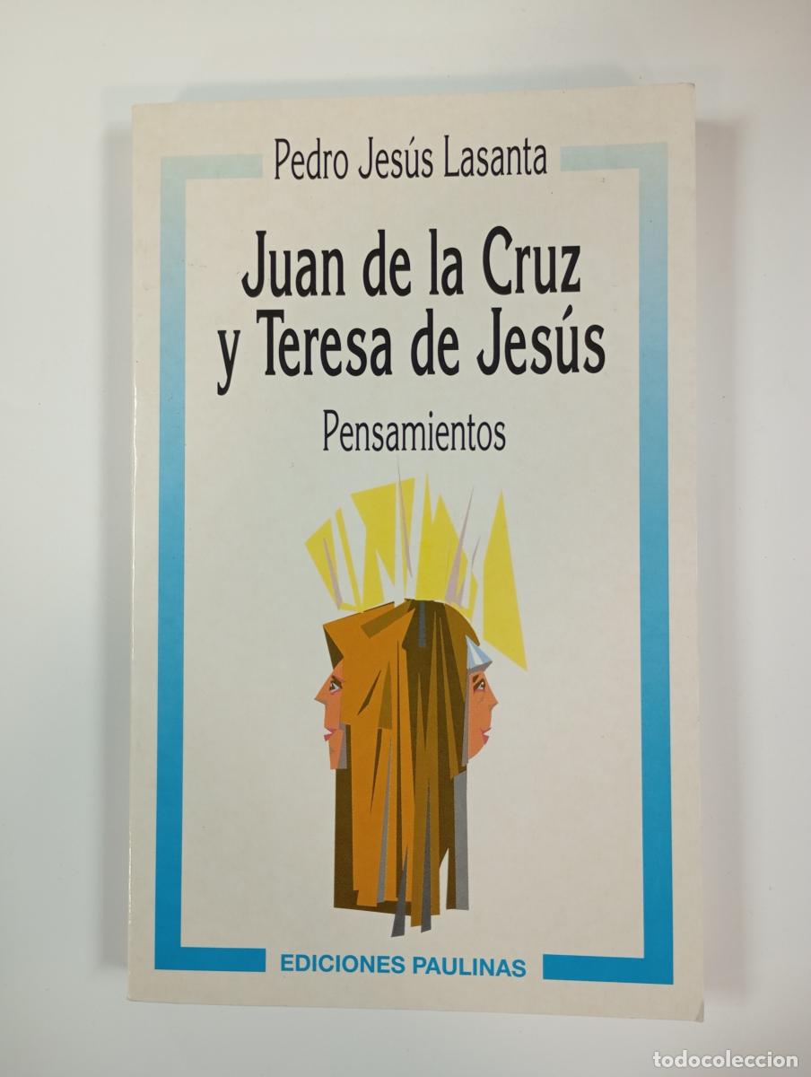 Libros: Juan de la Cruz y Teresa de Jes&uacute;s. - Pedro Jes&uacute;s Lasanta. TDK382