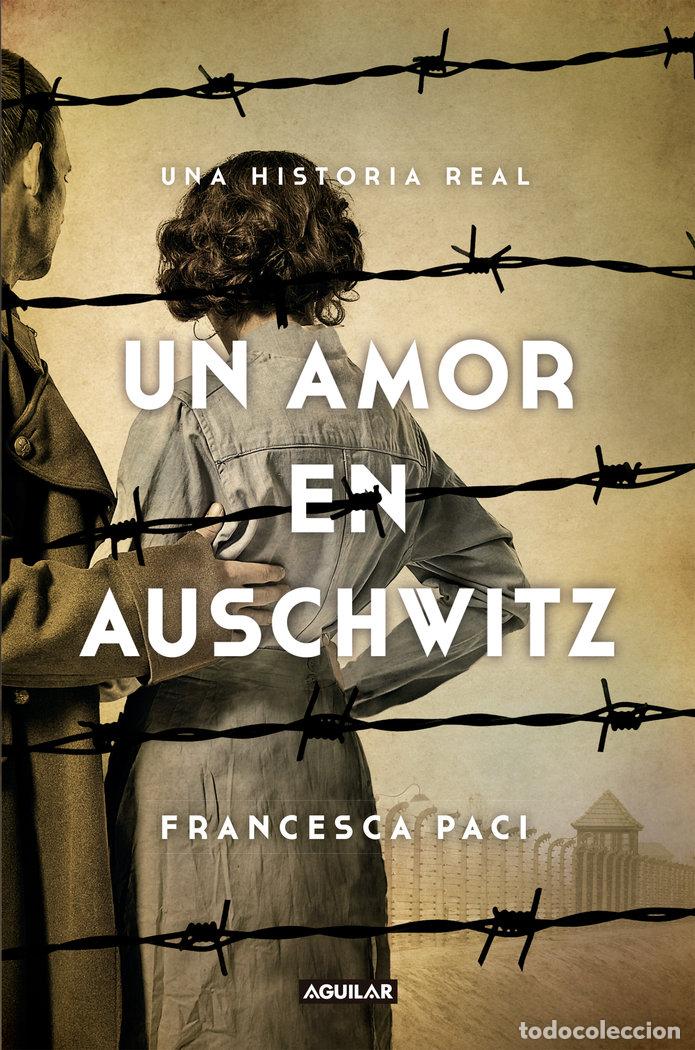 Libros: UN AMOR EN AUSCHWITZ - PACI,FRANCESCA - Foto 1
