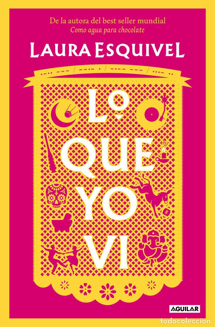 Libros: LO QUE YO VI - ESQUIVEL,LAURA - Foto 1