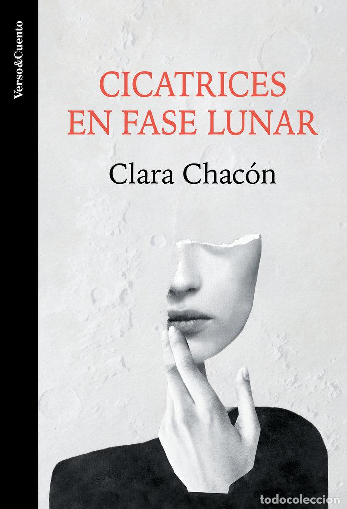 Libros: CICATRICES EN FASE LUNAR - CHACON,CLARA - Foto 1