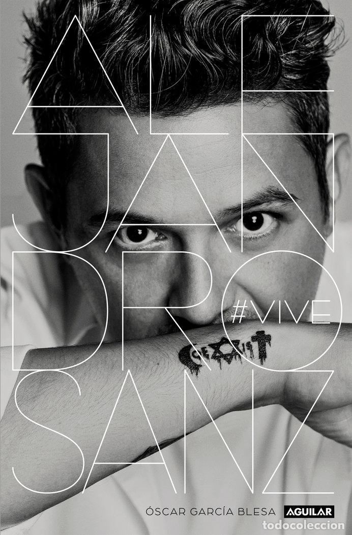 Libros: ALEJANDRO SANZ #VIVE - GARCIA BLESA, OSCAR - Foto 1