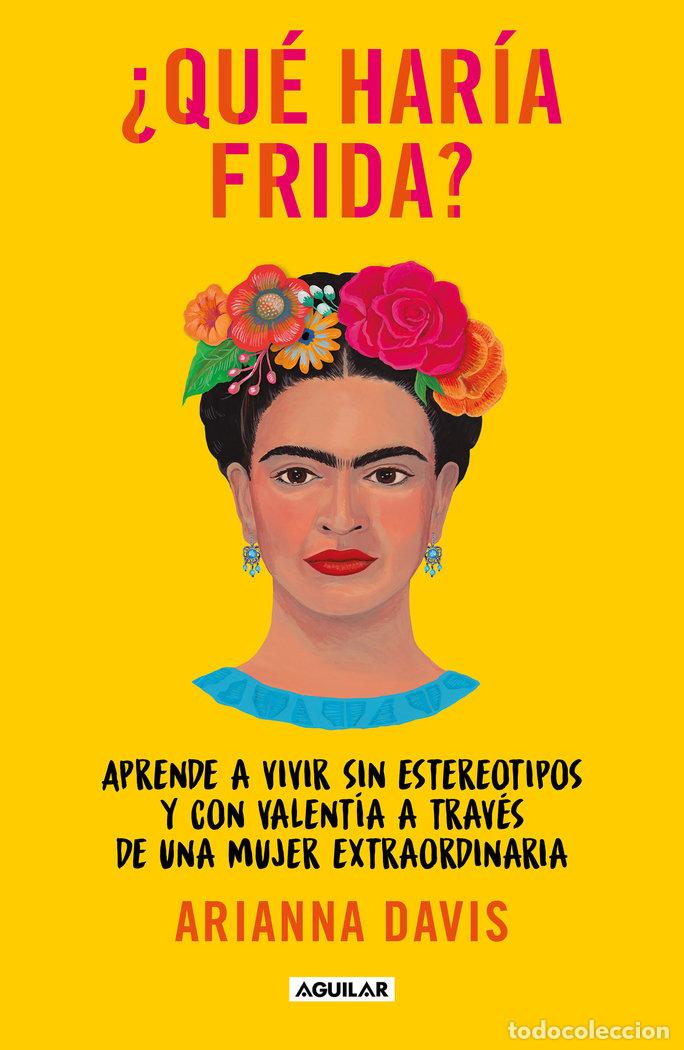 Libros: QUE HARIA FRIDA - ARIANNA DAVIS - Foto 1