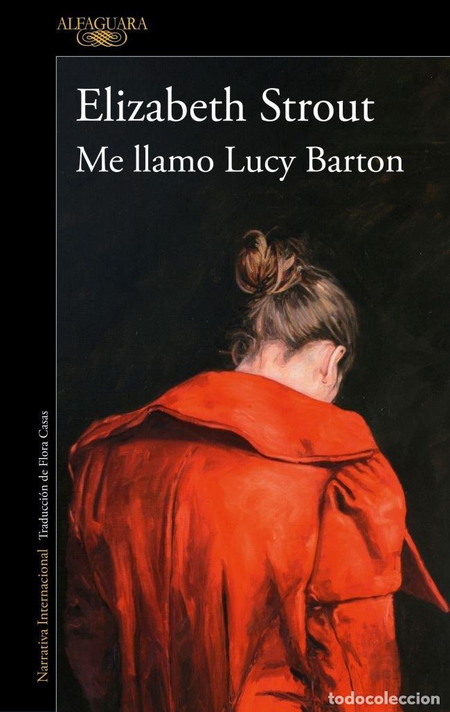 Libros: ME LLAMO LUCY BARTON - STROUT, ELIZABETH - Foto 1