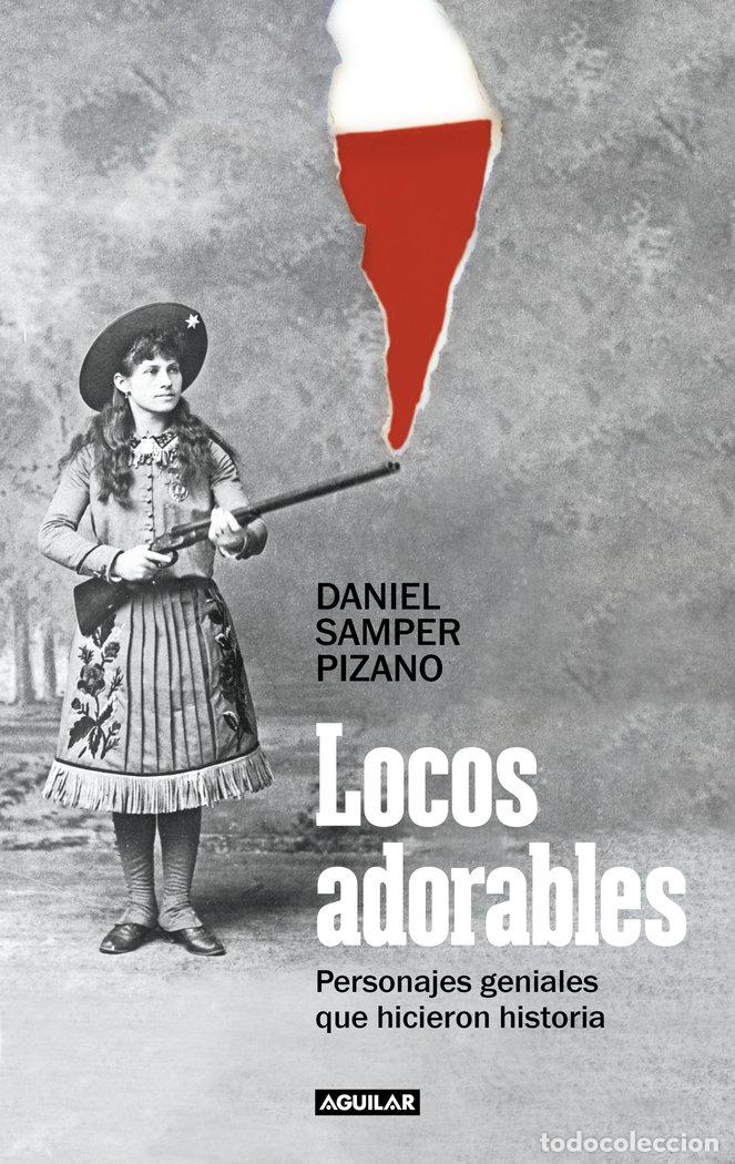 Libros: LOCOS ADORABLES - DANIEL SAMPER PIZANO - Foto 1
