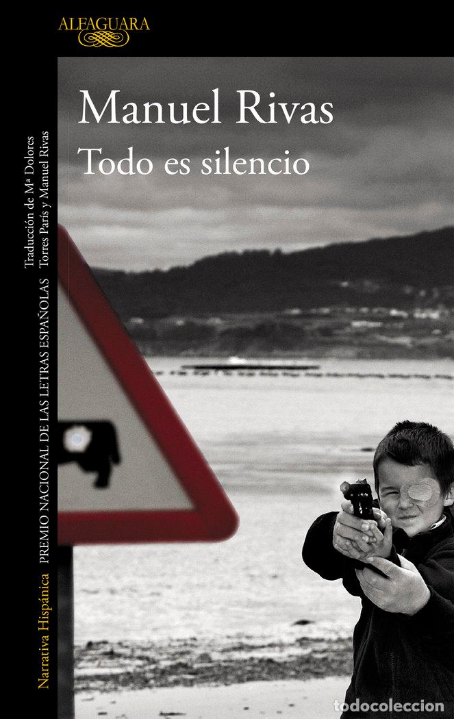 Libros: TODO ES SILENCIO - RIVAS,MANUEL - Foto 1