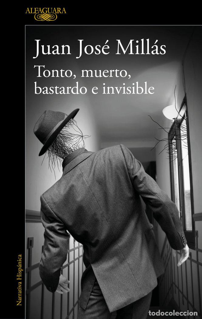 Libros: TONTO MUERTO BASTARDO E INVISIBLE - MILLAS, JUAN JOSE - Foto 1