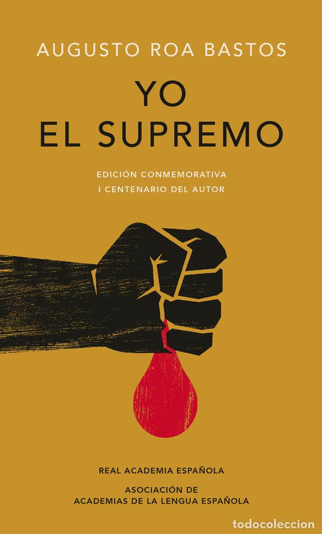 Libros: YO EL SUPREMO - AUGUSTO ROA BASTOS - Foto 1