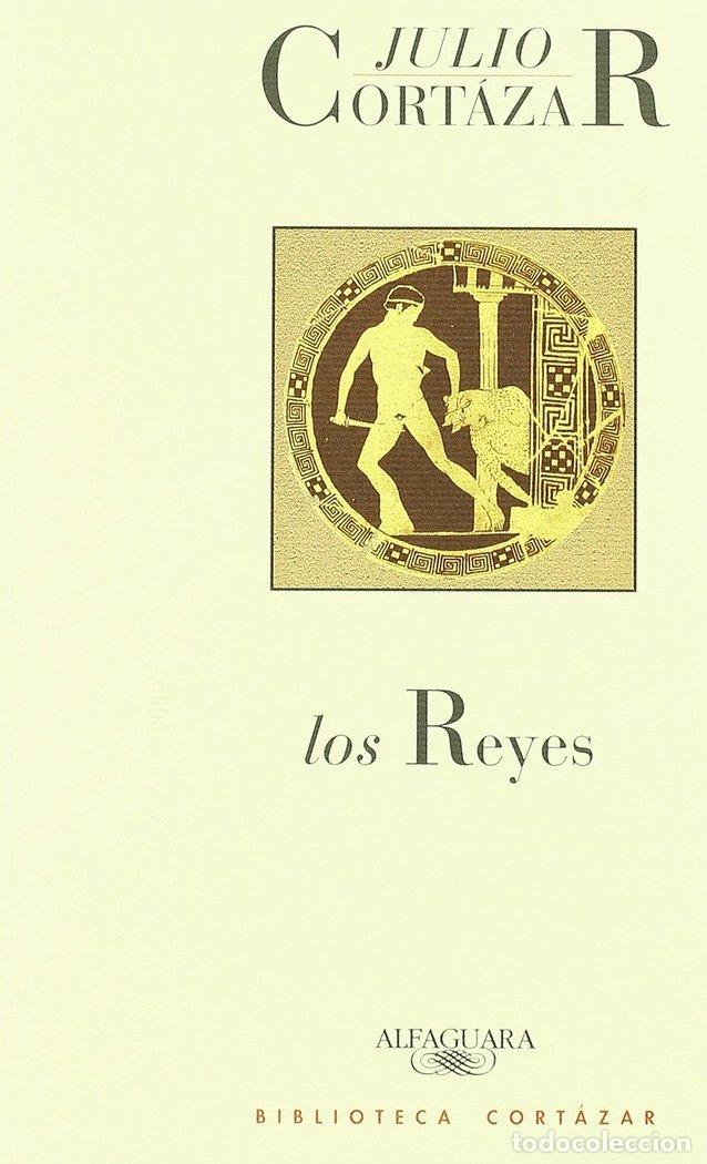 Libros: REYES,LOS - CORTAZAR,JULIO/ - Foto 1