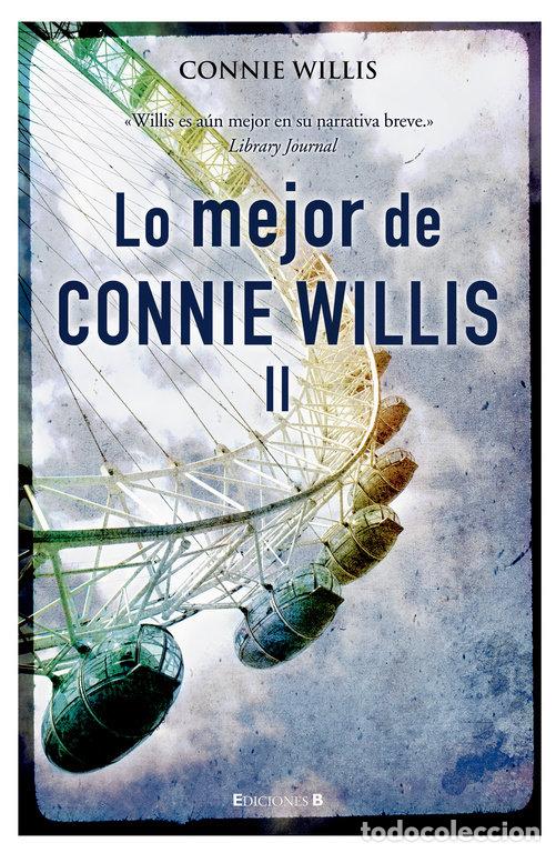 Libros: LO MEJOR DE CONNIE WILLIS II - WILLIS,CONNIE - Foto 1