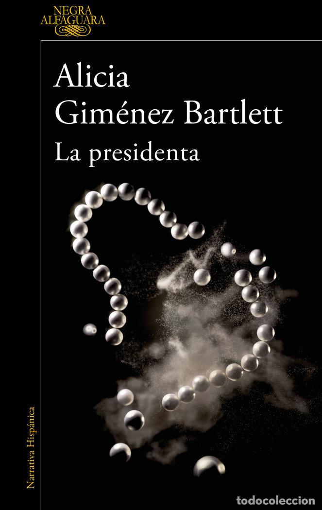 Libros: LA PRESIDENTA - GIMENEZ BARTLETT,ALICIA - Foto 1