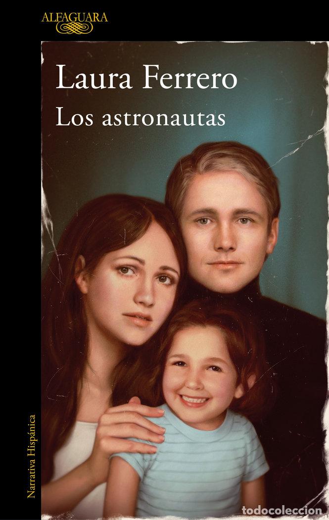 Libros: LOS ASTRONAUTAS - LAURA FERRERO - Foto 1
