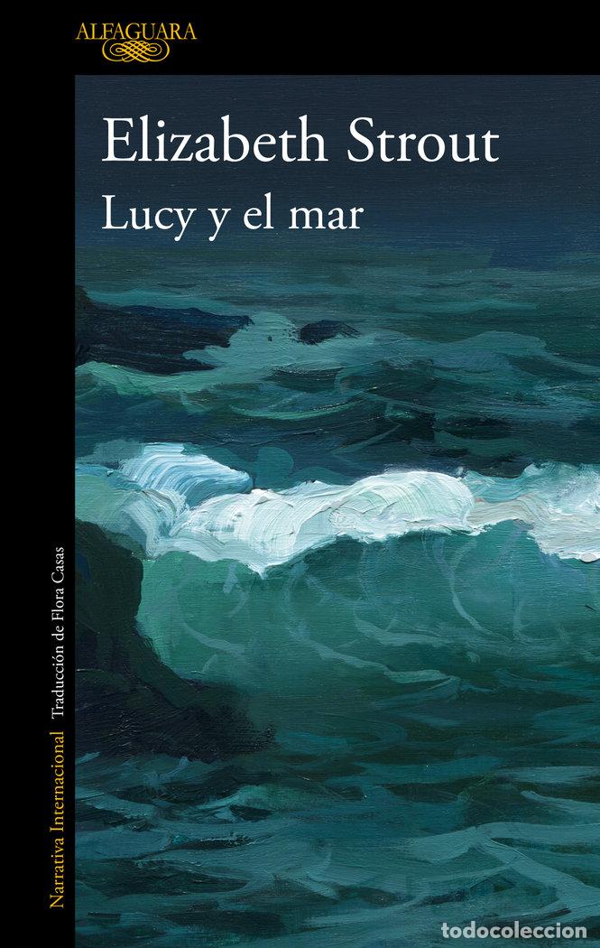 Libros: LUCY Y EL MAR - ELIZABETH STROUT - Foto 1