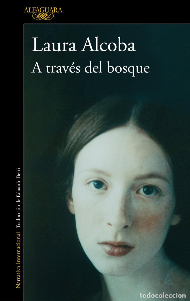 Libros: A TRAVES DEL BOSQUE - LAURA ALCOBA - Foto 1