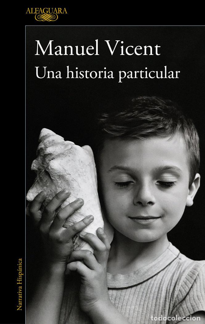 Libros: UNA HISTORIA PARTICULAR - VICENT, MANUEL - Foto 1