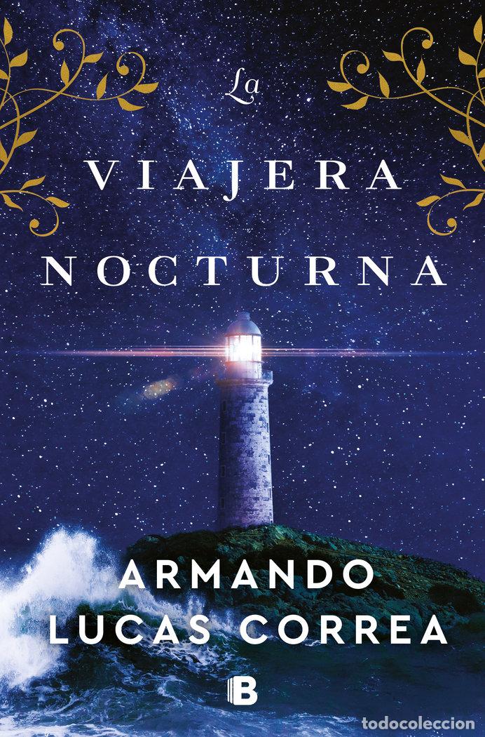 Libros: LA VIAJERA NOCTURNA - LUCAS CORREA,ARMANDO - Foto 1