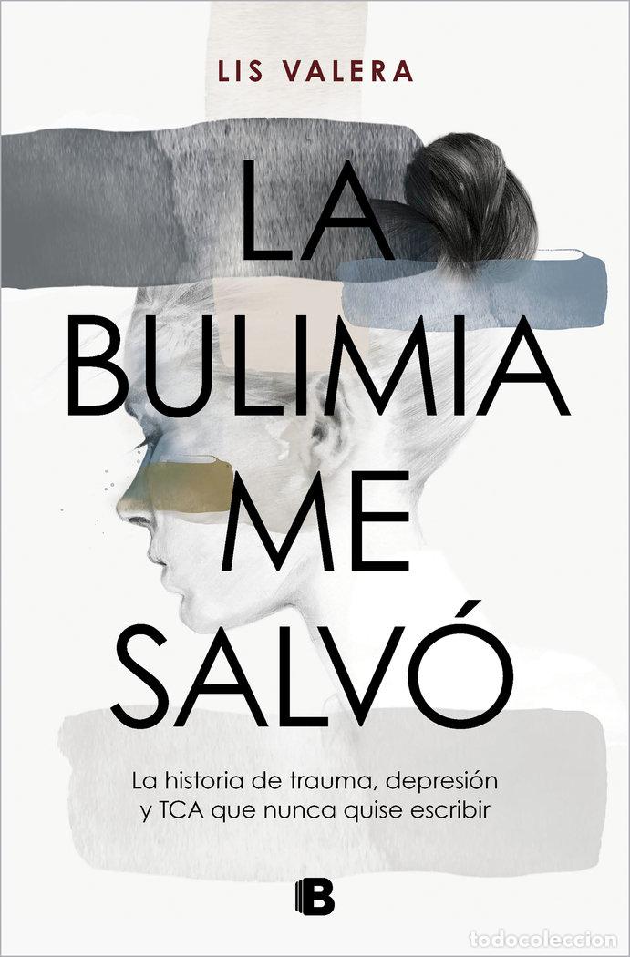 Libros: LA BULIMIA ME SALVO - LIS VALERA - Foto 1