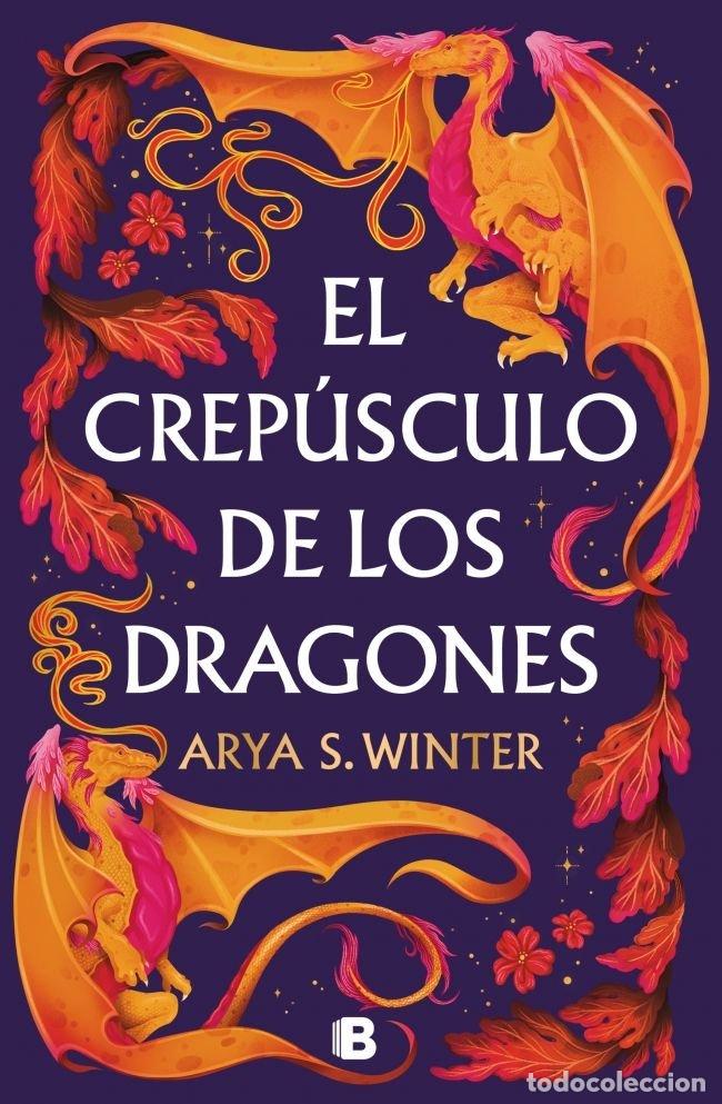 Libros: EL CREPUSCULO DE LOS DRAGONES - ARYA S WINTER - Foto 1