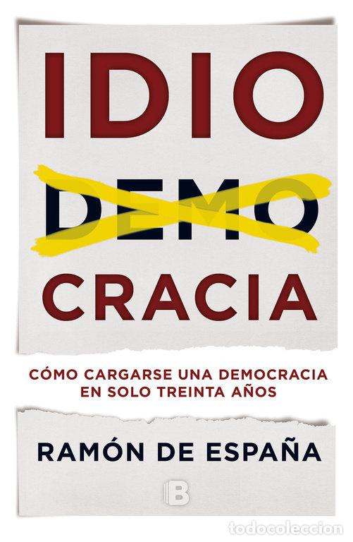 Libros: IDIOCRACIA 785 , - DE ESPA&Ntilde;A,RAMON - Foto 1