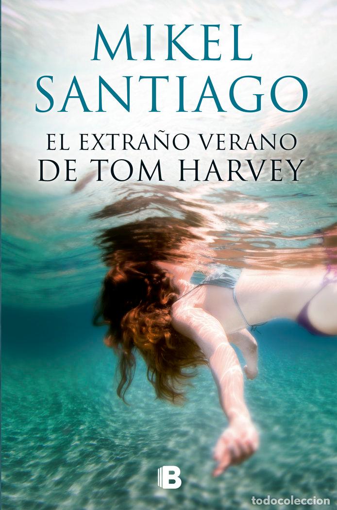 Libros: EXTRA&Ntilde;O VERANO DE TOM HARVEY,EL - SANTIAGO,MIKEL - Foto 1