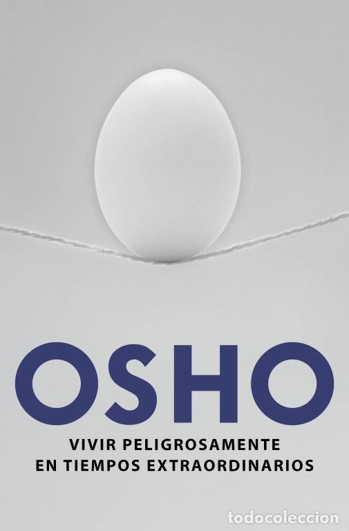 Libros: VIVIR PELIGROSAMENTE - OSHO - Foto 1