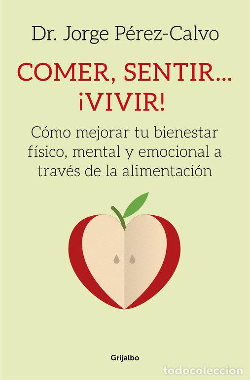 Libros: COMER SENTIR VIVIR - PEREZ CALVO,JORGE - Foto 1