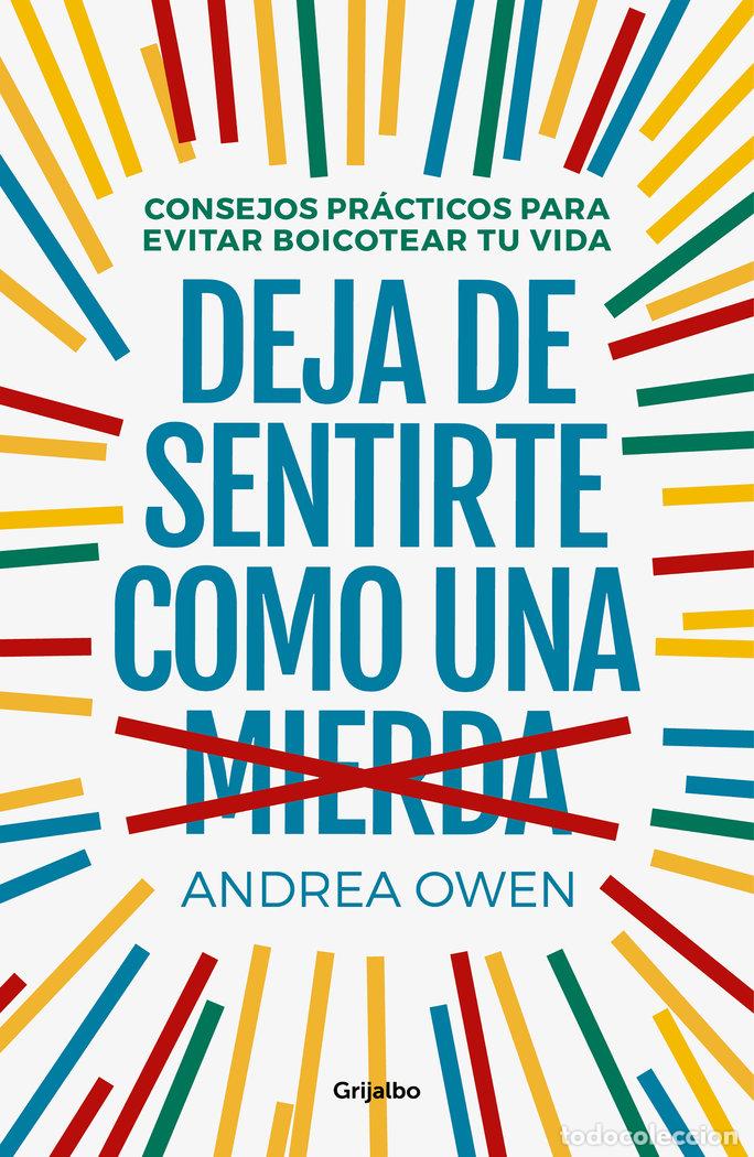 Libros: DEJA DE SENTIRTE COMO UNA MIERDA - OWEN, ANDREA - Foto 1