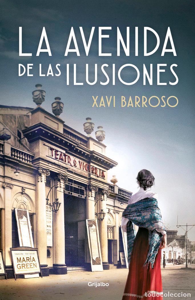 Libros: LA AVENIDA DE LAS ILUSIONES - BARROSO, XAVI - Foto 1