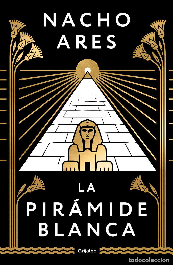 Libros: LA PIRAMIDE BLANCA - ARES,NACHO - Foto 1