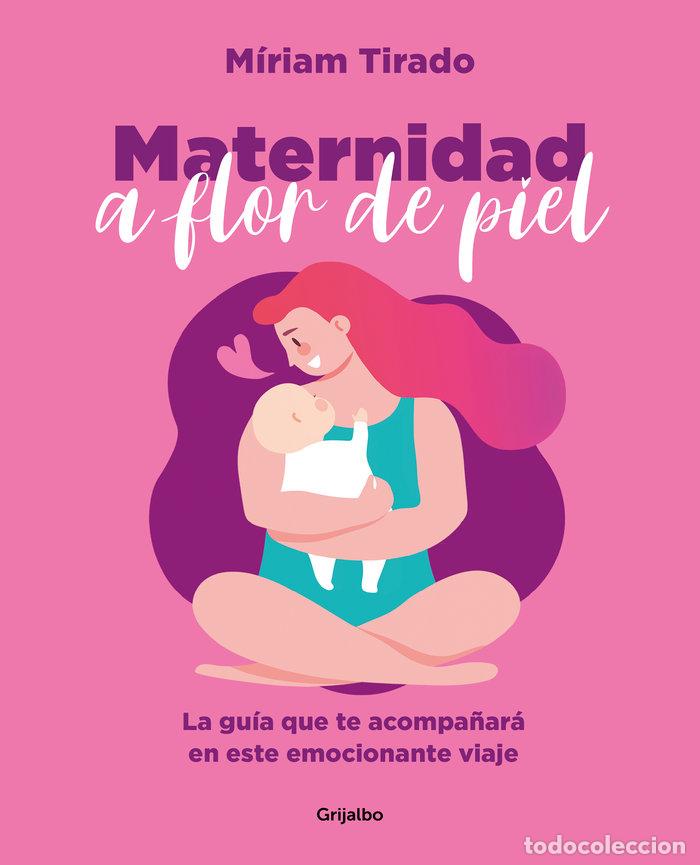 Libros: MATERNIDAD A FLOR DE PIEL - TIRADO,MIRIAM - Foto 1