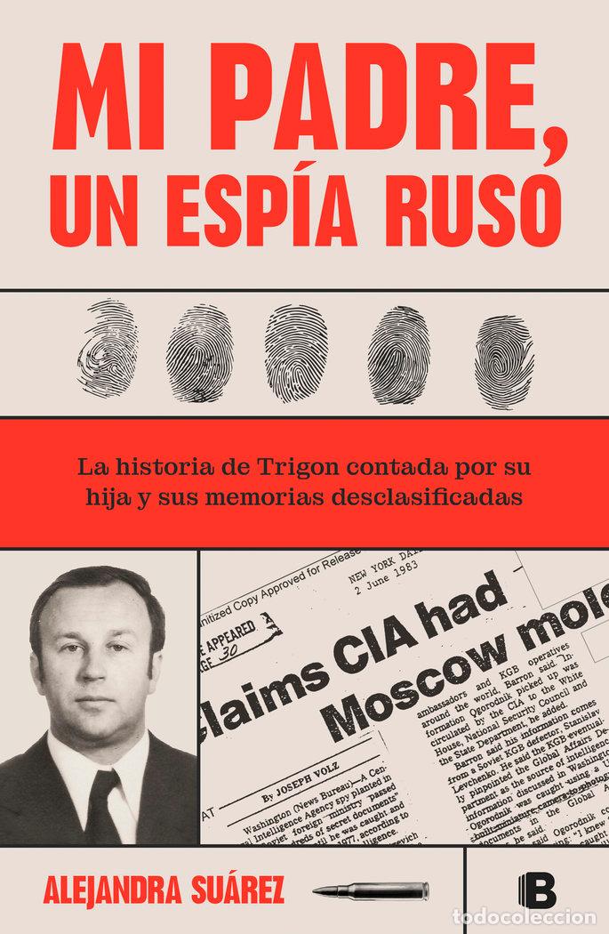 Libros: MI PADRE UN ESPIA RUSO - SUAREZ,ALEJANDRA - Foto 1