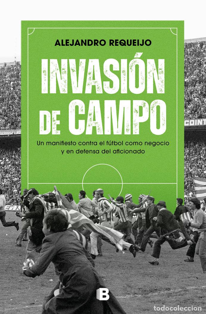 Libros: INVASION DE CAMPO - ALEJANDRO REQUEIJO MATEO - Foto 1