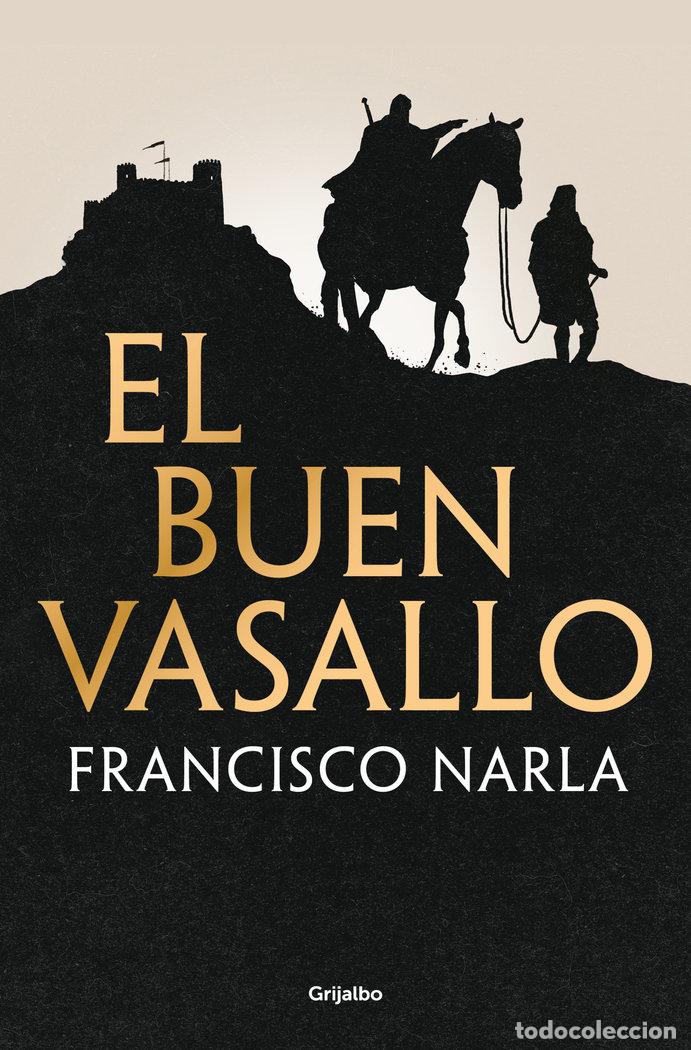 Libros: EL BUEN VASALLO - FRANCISCO NARLA - Foto 1