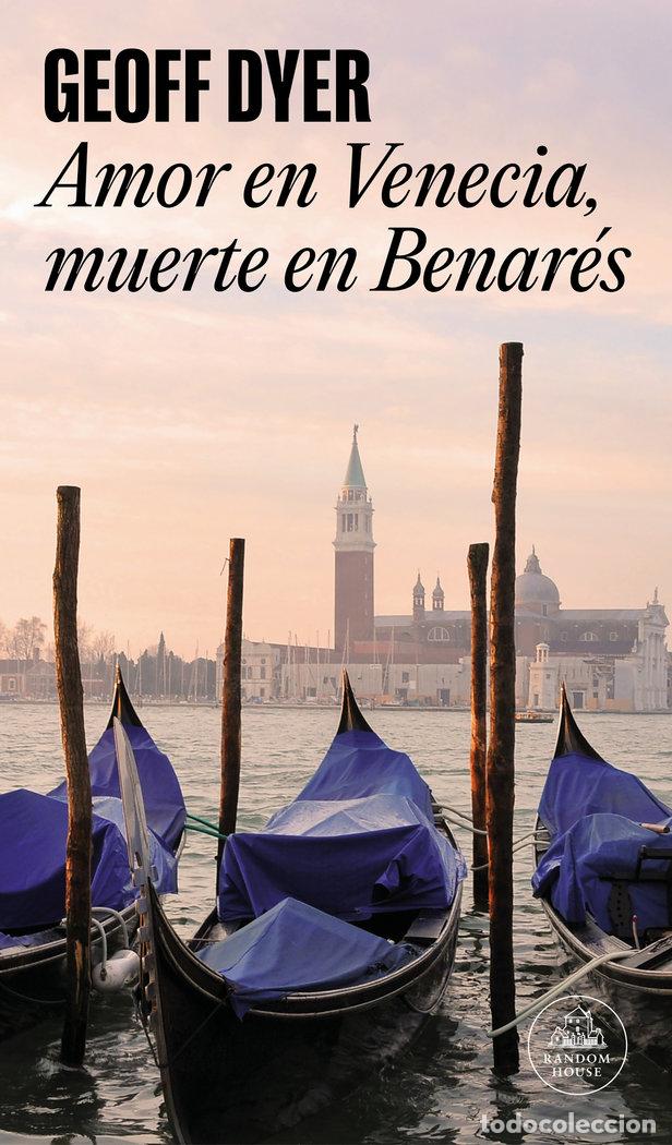 Libros: AMOR EN VENECIA MUERTE EN BENARES - DYER,GEOFF - Foto 1