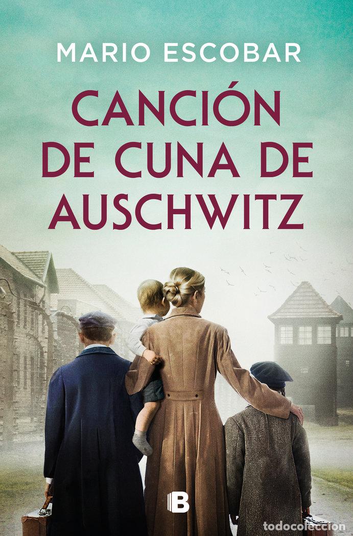 Libros: CANCION DE CUNA DE AUSCHWITZ - MARIO ESCOBAR - Foto 1