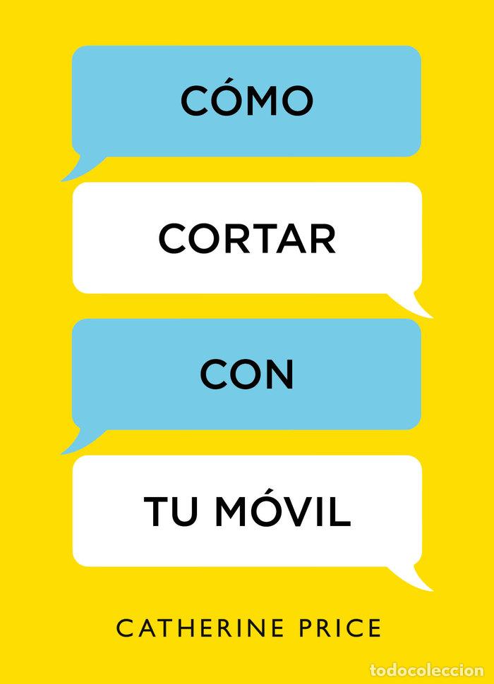 Libros: COMO CORTAR CON TU MOVIL - PRICE,CATHERINE - Foto 1