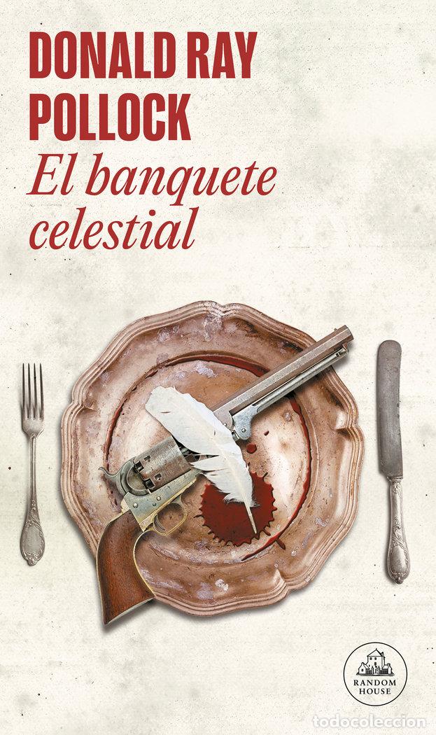 Libros: BANQUETE CELESTIAL,EL - POLLOCK,DONALD RAY - Foto 1