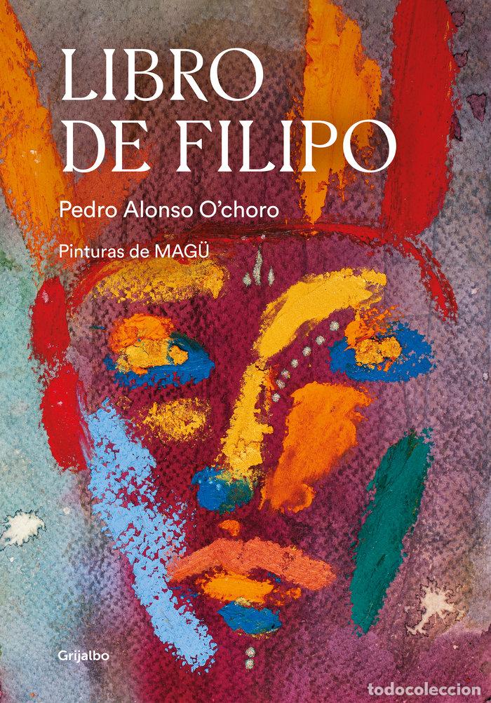 Libros: LIBRO DE FILIPO - ALONSO OCHORO, PEDRO - Foto 1