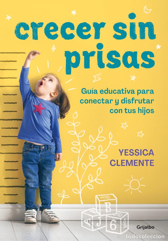 Libros: CRECER SIN PRISAS - CLEMENTE,YESSICA - Foto 1