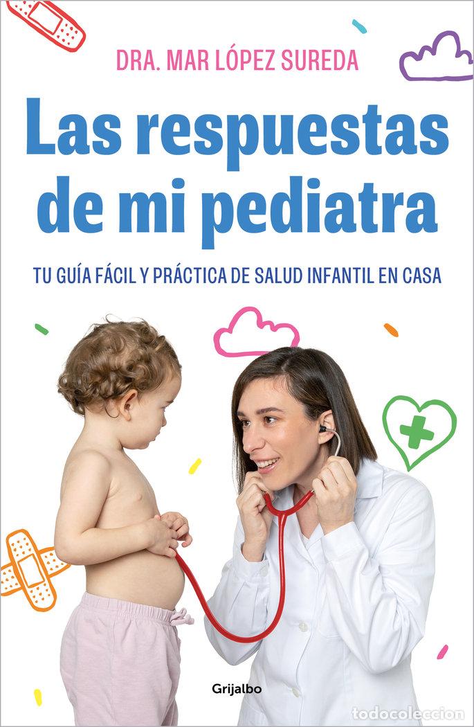 Libros: LAS RESPUESTAS DE MI PEDIATRA - LOPEZ,MAR - Foto 1
