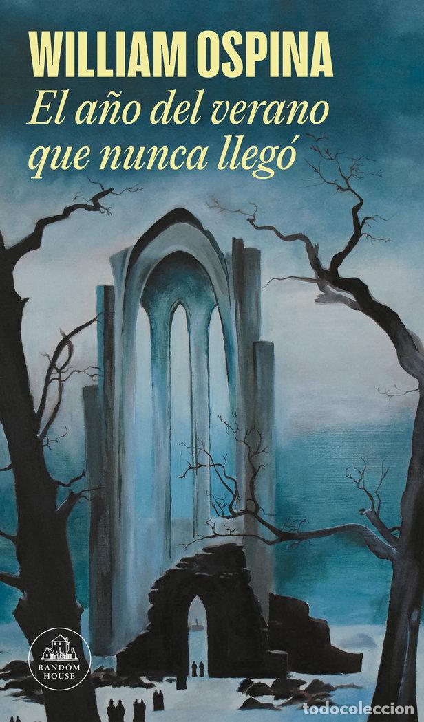 Libros: EL A&Ntilde;O DEL VERANO QUE NUNCA LLEGO - OSPINA, WILLIAM - Foto 1