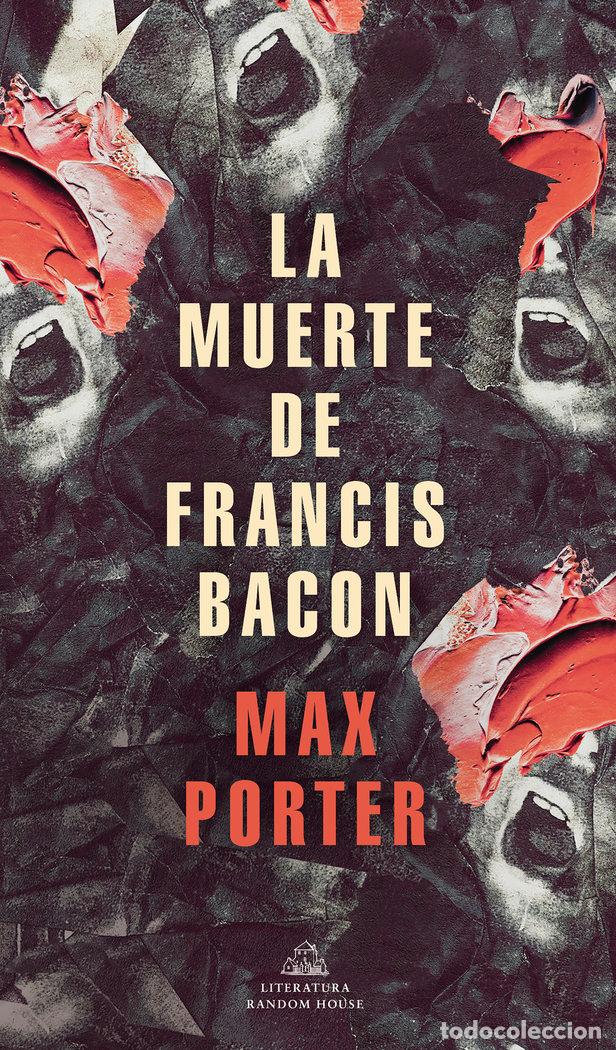 Libros: LA MUERTE DE FRANCIS BACON - PORTER, MAX - Foto 1