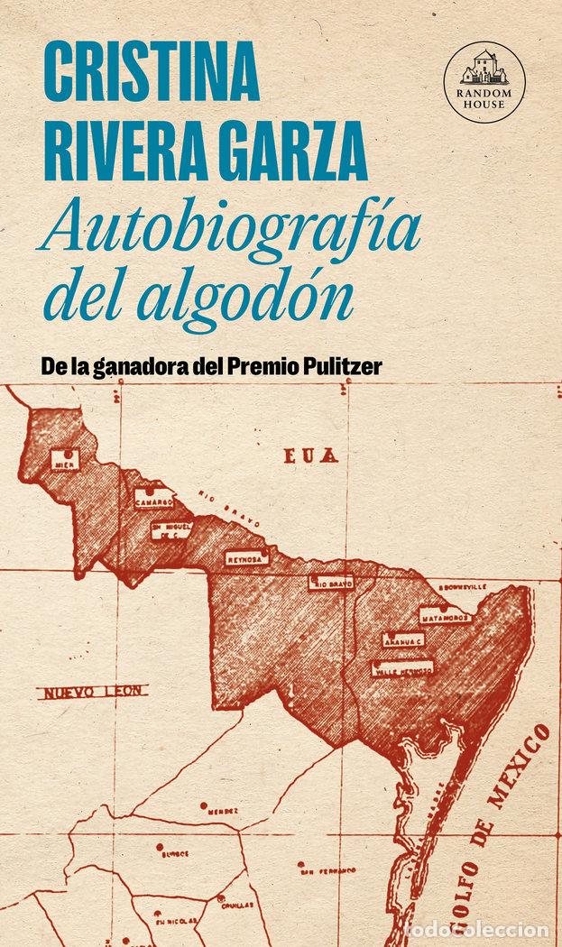 Libros: AUTOBIOGRAFIA DEL ALGODON - RIVERA GARZA,CRISTINA - Foto 1